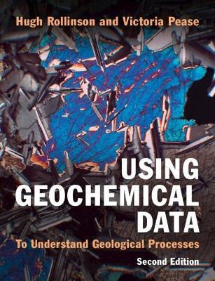 Using Geochemical Data - Hugh Rollinson, Victoria Pease