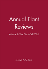 Annual Plant Reviews, Volume 8, The Plant Cell Wall - 