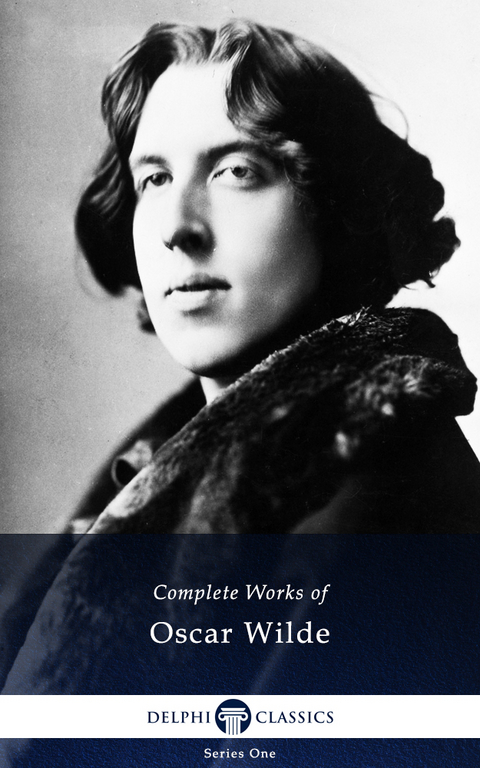 Delphi Complete Works of Oscar Wilde (Illustrated) - Oscar Wilde