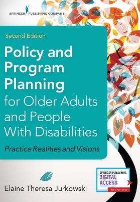 Policy and Program Planning for Older Adults and People with Disabilities - Elaine Jurkowski
