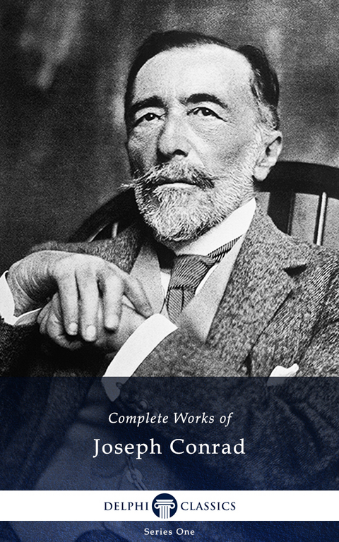 Delphi Complete Works of Joseph Conrad (Illustrated) - Joseph Conrad