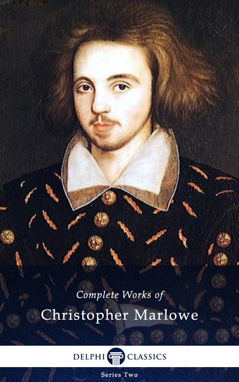 Delphi Complete Works of Christopher Marlowe (Illustrated) -  Christopher Marlowe