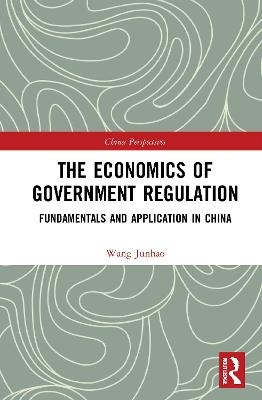 The Economics of Government Regulation - Wang Junhao