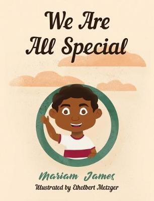 We Are All Special - Mariam James