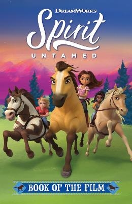 Spirit Untamed: Book of the Film -  Spirit