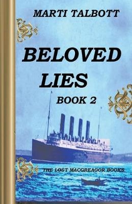 Beloved Lies, Book 2 - Marti Talbott