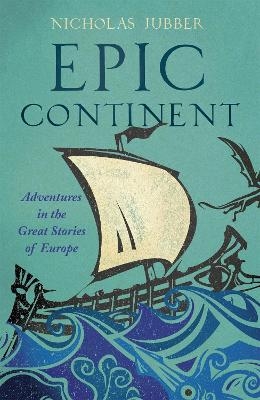 Epic Continent - Nicholas Jubber