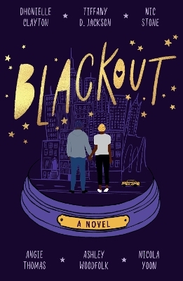 Blackout - Dhonielle Clayton, Tiffany D Jackson, Nic Stone, Angie Thomas, Ashley Woodfolk