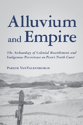 Alluvium and Empire - Parker VanValkenburgh
