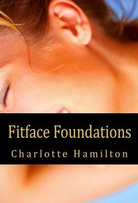 Fitface Foundations -  Charlotte Hamilton