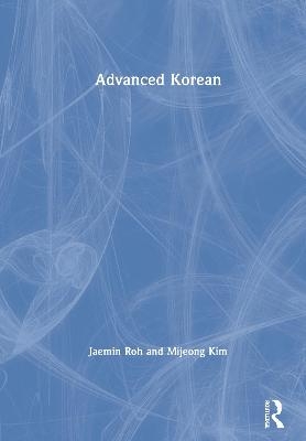 Advanced Korean - Jaemin Roh, Mijeong Mimi Kim