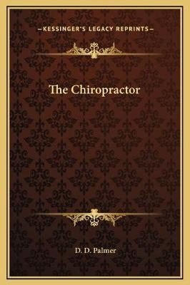 The Chiropractor - D D Palmer