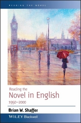 Reading the Novel in English 1950 - 2000 -  Brian W. Shaffer