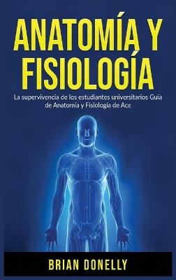 Anatom�a y Fisiolog�a - Brian Donelly