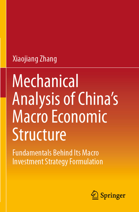 Mechanical Analysis of China's Macro Economic Structure - Xiaojiang Zhang