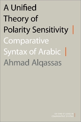 A Unified Theory of Polarity Sensitivity - Ahmad Alqassas