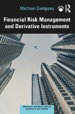 Financial Risk Management and Derivative Instruments - Michael Dempsey