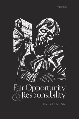 Fair Opportunity and Responsibility - David O. Brink