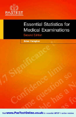 Essential Statistics for Medical Examinations, 2e -  Dr Brian Faragher