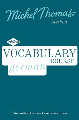 German Vocabulary Course (Learn German with the Michel Thomas Method) - Marion O'Dowd, Michel Thomas