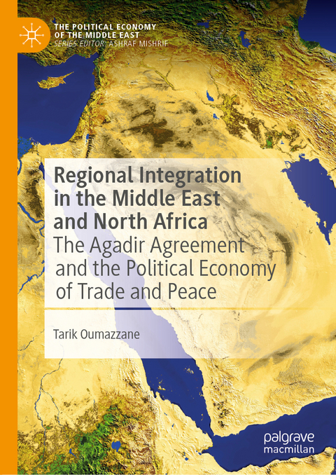 Regional Integration in the Middle East and North Africa - Tarik Oumazzane