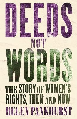 Deeds Not Words - Helen Pankhurst