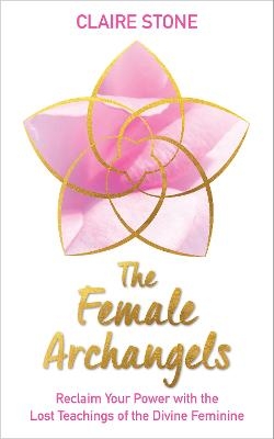 The Female Archangels - Claire Stone