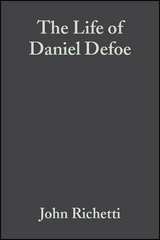 Life of Daniel Defoe -  John Richetti