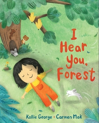 I Hear You, Forest - Kallie George