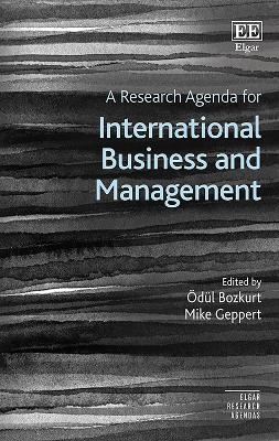 A Research Agenda for International Business and Management - 