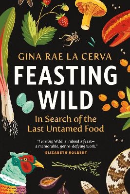 Feasting Wild - Gina Rae La Cerva