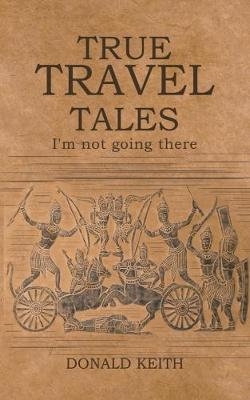 True Travel Tales - Donald Keith