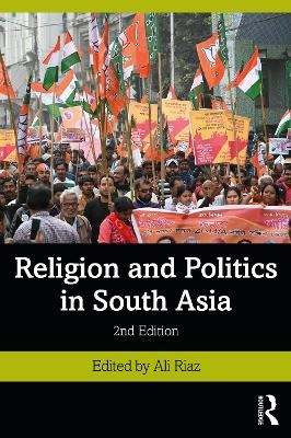 Religion and Politics in South Asia - 