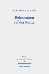 Reformation auf der Kanzel - Roland M. Lehmann