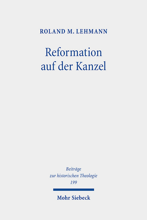 Reformation auf der Kanzel - Roland M. Lehmann