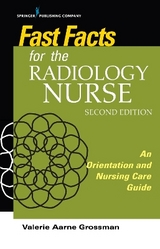 Fast Facts for the Radiology Nurse - Grossman, Valerie Aarne