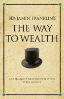 Benjamin Franklin's The way to wealth -  Steve Shipside