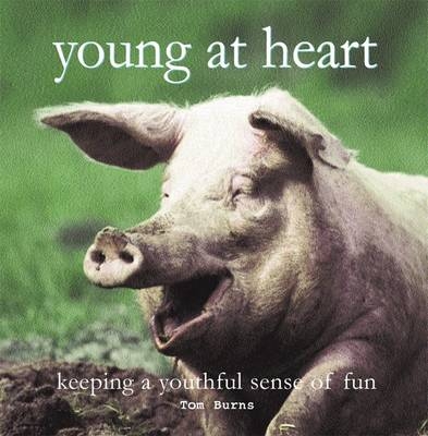 Young at Heart -  Tom Burns