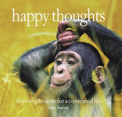 Happy Thoughts -  Tom Burns