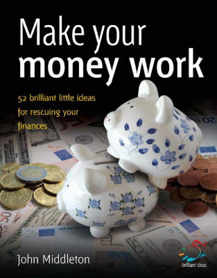 Make your money work -  John Middleton