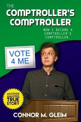The Comptroller's Comptroller - Connor M Gleim