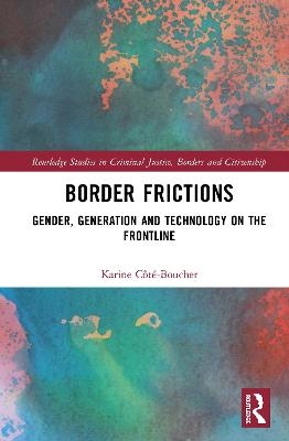 Border Frictions - Karine Côté-Boucher