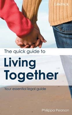 Quick Guide to Living Together -  Philippa Pearson