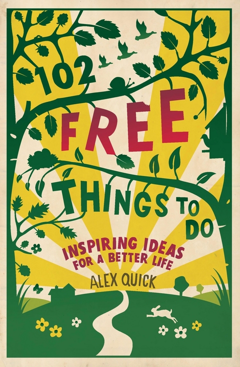 102 Free Things to Do - Alex Quick