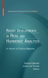 Recent Developments in Real and Harmonic Analysis - 