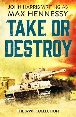 Take or Destroy - Max Hennessy