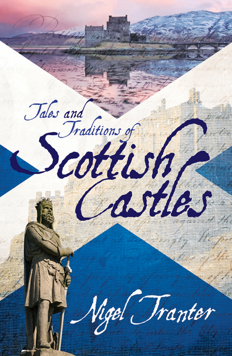 Tales and Traditions of Scottish Castles -  Nigel Trantner