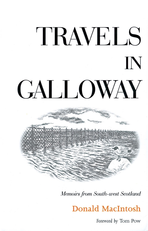 Travels in Galloway -  Donald MacIntosh