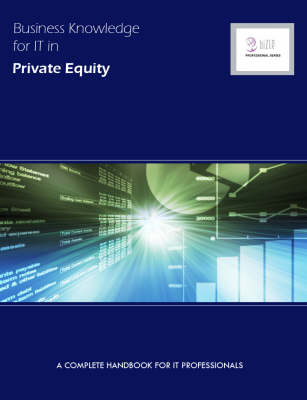 Business Knowledge for IT in Private Equity -  Essvale Corporation Limited