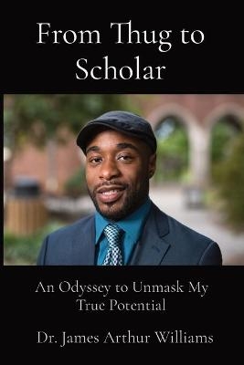 From Thug to Scholar - Dr James Arthur Williams